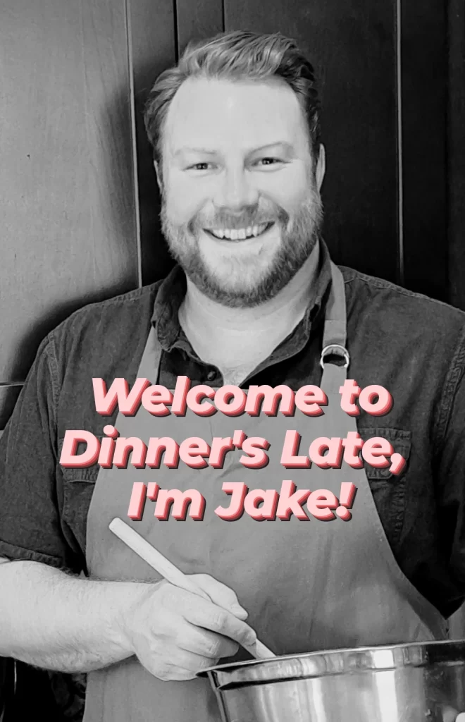 Dinner's Late Jake